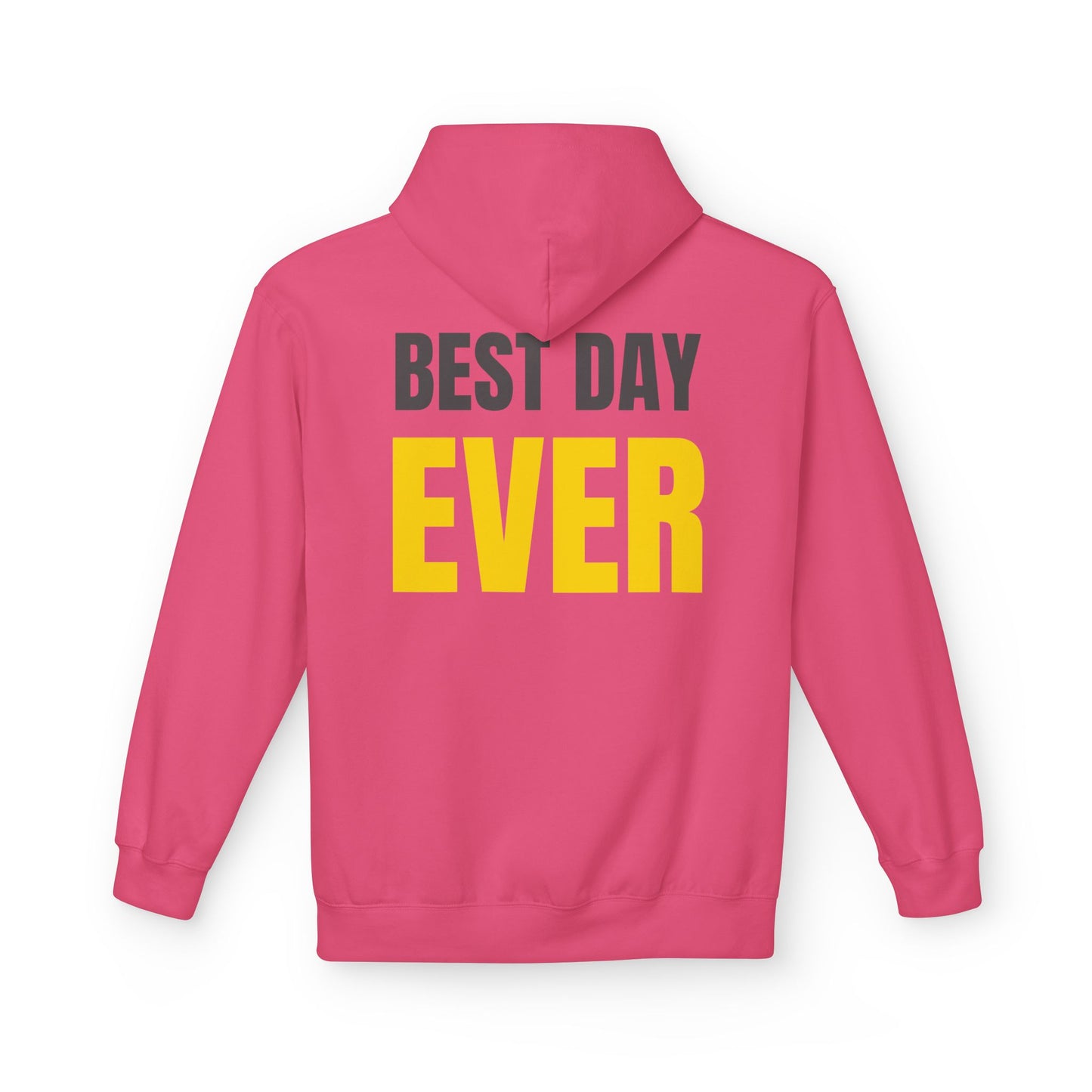“Best Day Ever” Hoodie
