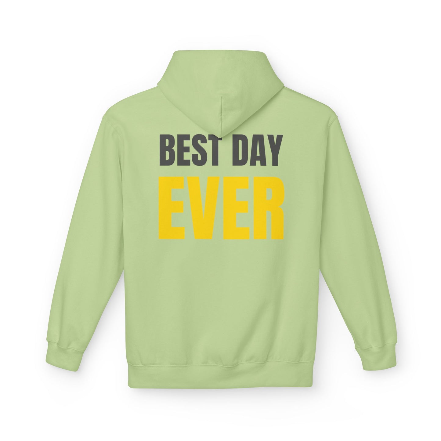 “Best Day Ever” Hoodie