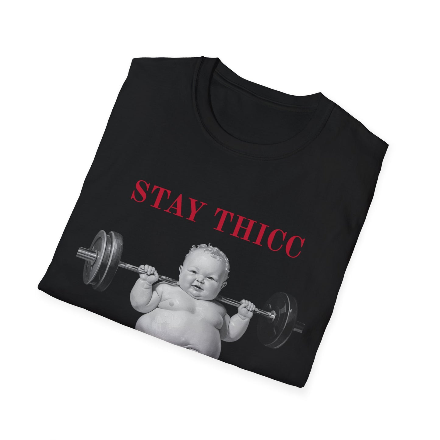 Stay Thicc Baby Weightlifting T-Shirt