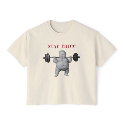Stay Thicc Baby — Women's Boxy Tee