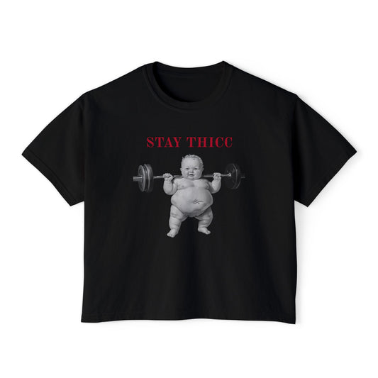 Stay Thicc Baby — Women's Boxy Tee