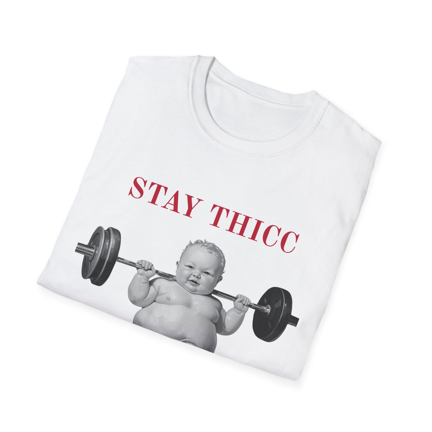 Stay Thicc Baby Weightlifting T-Shirt