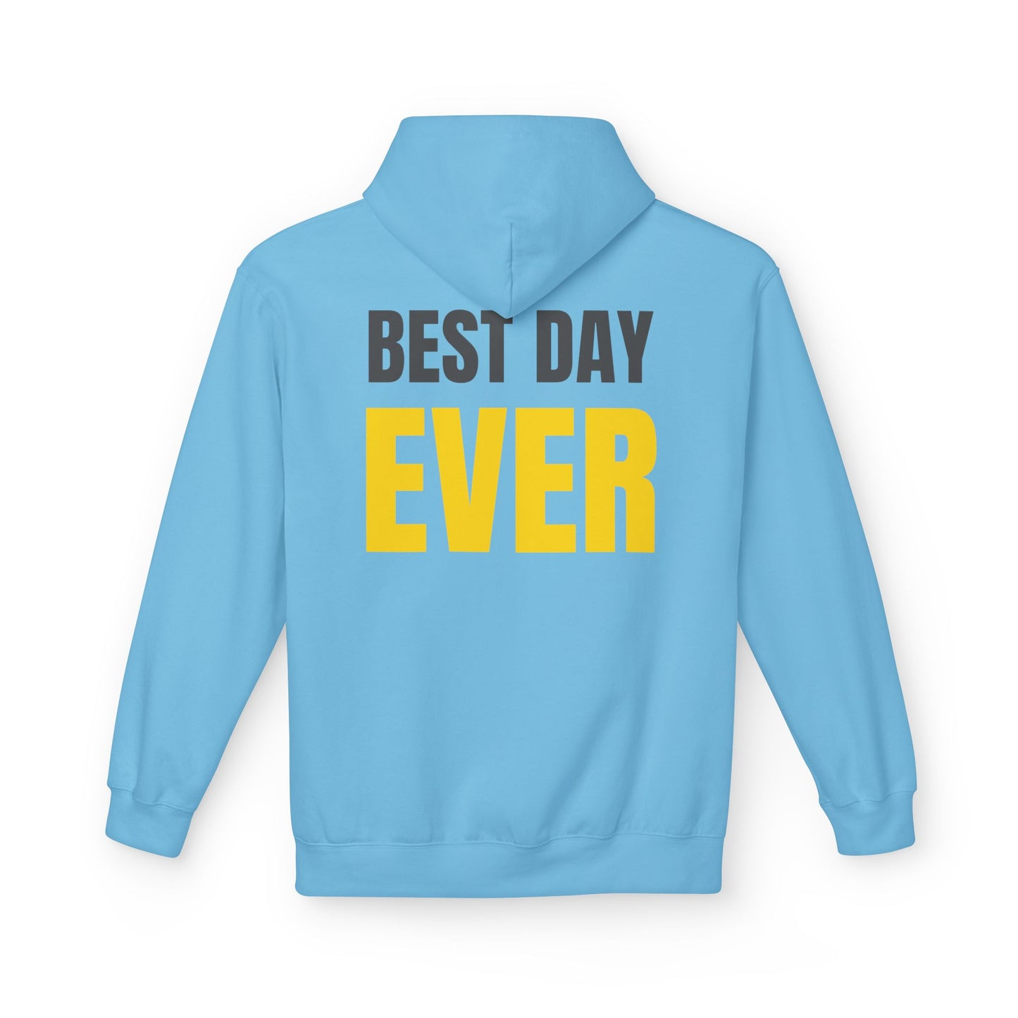 “Best Day Ever” Hoodie