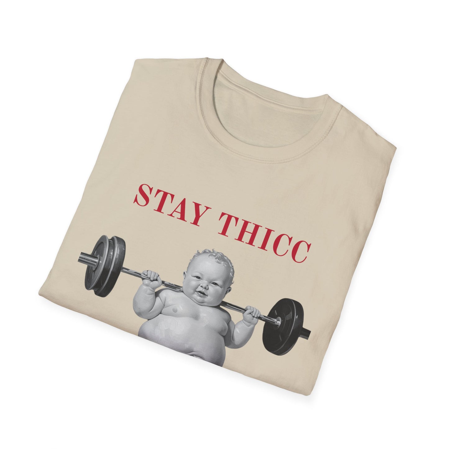 Stay Thicc Baby Weightlifting T-Shirt